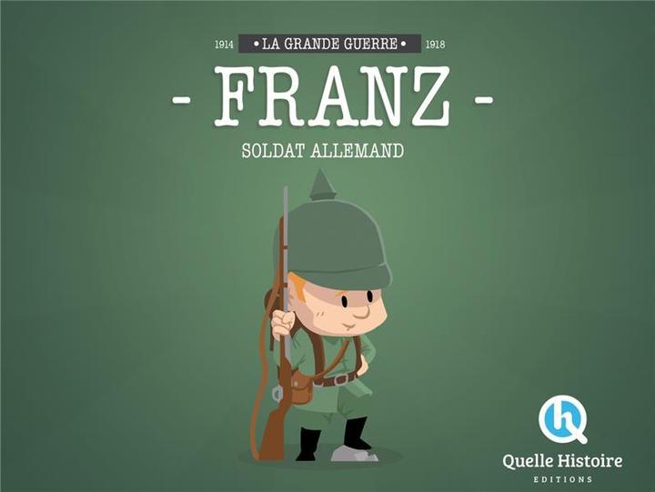 Actual product image Unique Franz, soldat allemand (French, Crété Patricia, Wennagel Bruno, Ferret Mathieu, 2024)