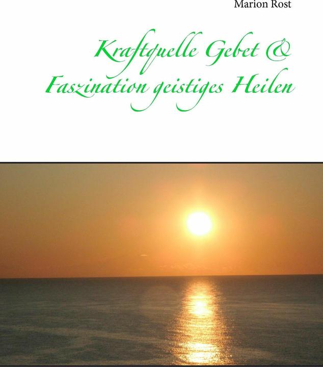 Actual product image Kraftquelle Gebet & Faszination geistiges Heilen (German, Marion Rost, 2014)