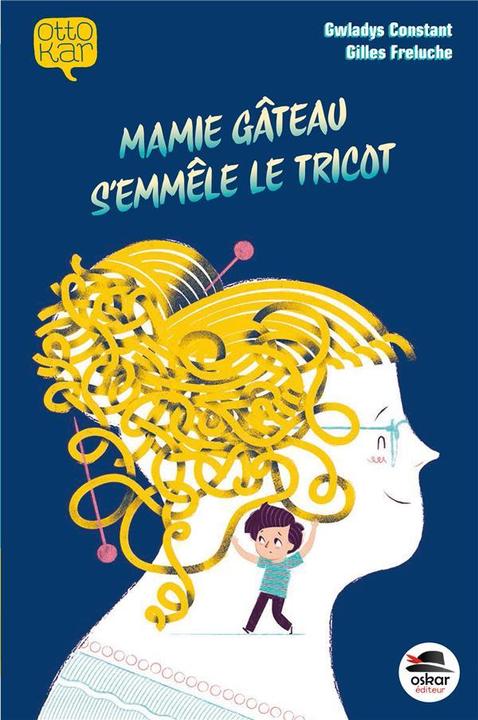 Actual product image Mamie gâteau s'emmêle le tricot (French, Constant Gwladys, Freluche Gilles, 2019)