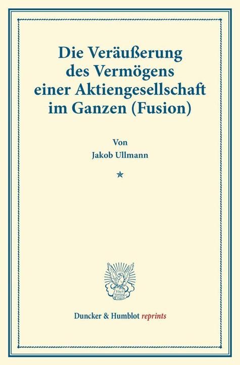 Image du produit Die Veräusserung des Vermögens einer Aktiengesellschaft im Ganzen (Fusion). (Allemand, Jakob Ullmann, 2013)