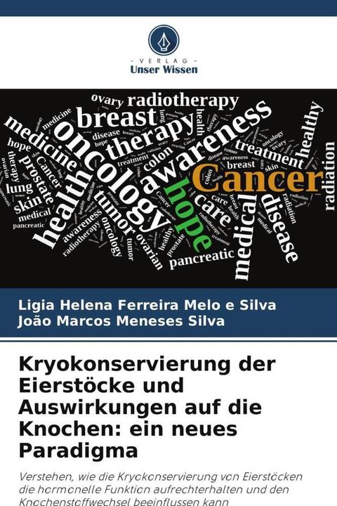 Image du produit Kryokonservierung der Eierstöcke und Auswirkungen auf die Knochen: ein neues Paradigma (João Marcos Meneses Silva, Ligia Helena Ferreira Melo e Silva, 2024)