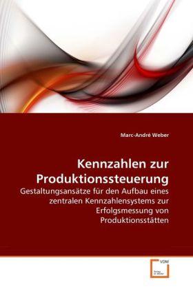 Immagine prodotto Kennzahlen zur Produktionssteuerung (Tedesco, Marc A. Weber, 2010)