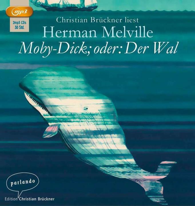 Produktbild Moby-Dick oder Der Wal (Friedhelm Rathjen, Christian Brückner, Herman Melville, Deutsch)