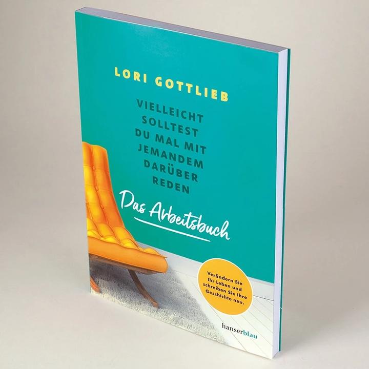 Produktbild Hanserblau Vielleicht solltest du mal mit jemandem darüber reden – Das Arbeitsbuch (Deutsch, Lori Gottlieb, 2022)