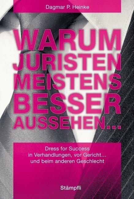 Image du produit Warum Juristen meistens besser aussehen (Allemand, Dagmar P. Heinke, 2010)