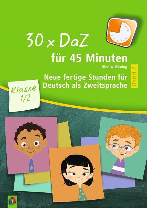 Produktbild 30 x DaZ für 45 Minuten – Klasse 1/2 – Band 2 (Deutsch, Nina Wilkening, 2023)