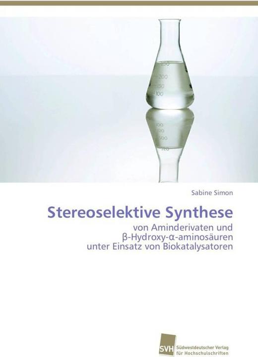 Image du produit Stereoselektive Synthese (Allemand, Sabine Simon, 2012)