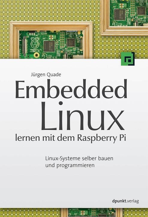 Immagine prodotto Embedded Linux lernen mit dem Raspberry Pi (Tedesco, Jürgen Quade, 2014)