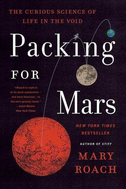 Produktbild Roach:Packing for Mars - The Curious Sc (Englisch, Mary Roach, 2022)