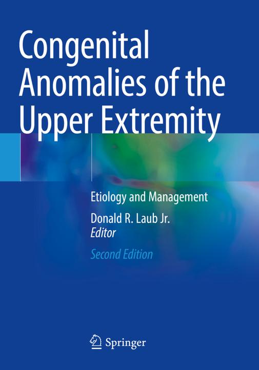 Immagine prodotto Congenital Anomalies of the Upper Extremity (Donald R. Laub Jr., 2022)