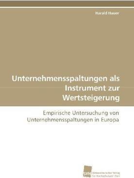 Produktbild Unternehmensspaltungen als Instrument zur Wertsteigerung (Deutsch, Harald Hauer, 2009)