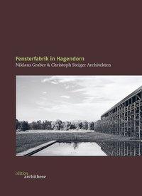 Produktbild edition 03. Fensterfabrik in Hagendorn - Niklaus Graber & Christoph Steiger Architekten (Deutsch, 2008)