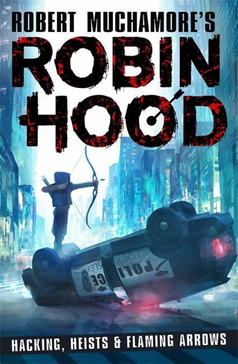 Image du produit Robin Hood: Hacking, Heists & Flaming Arrows (Anglais, Robert Muchamore, 2020)