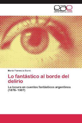Actual product image Lo fantástico al borde del delirio (María Florencia Buret, 2012)