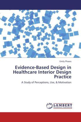 Actual product image Evidence-Based Design in Healthcare Interior Design Practice (German, Emily Phares, 2011)