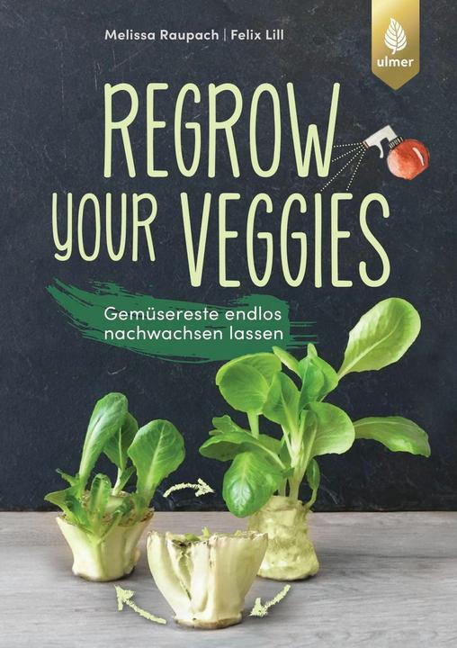 Actual product image Regrow your veggies (German, Felix Lill, Melissa Raupach, 2022)