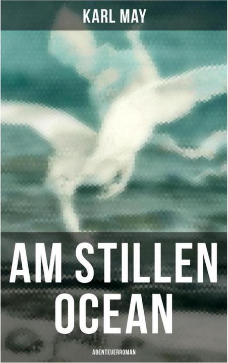 Immagine prodotto Am Stillen Ocean: Abenteuerroman (Carlo Maggio, 2022)
