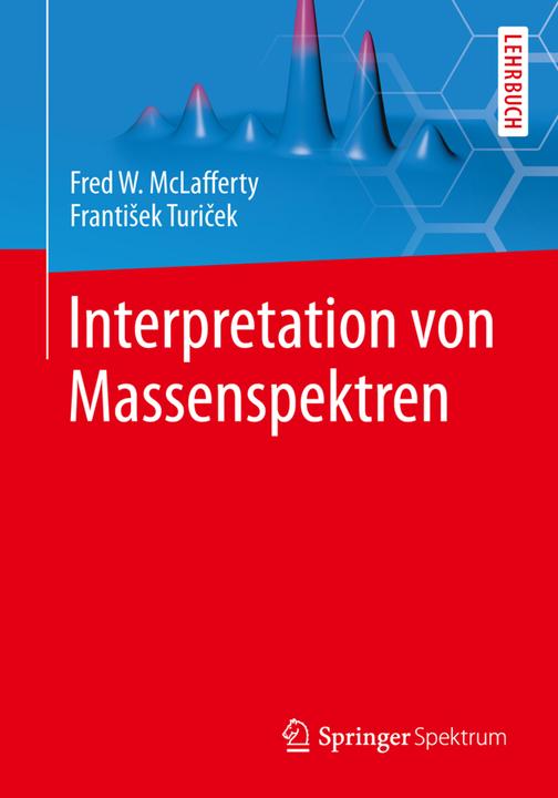 Actual product image Interpretation von Massenspektren (German, Frantisek Turecek, Fred W. McLafferty, 2013)
