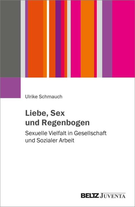 Produktbild Liebe, Sex und Regenbogen (Deutsch, Ulrike Schmauch, 2022)