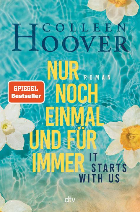 Image du produit It starts with us – Nur noch einmal und für immer (Allemand, Colleen Hoover., Katarina Ganslandt, Anja Galić, 2022)