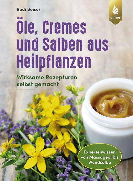 Produktbild Öle, Cremes und Salben aus Heilpflanzen (Deutsch, Rudi Beiser, 2020)