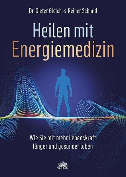Produktbild Heilen mit Energiemedizin (Deutsch, Reiner Schmidt, 2020)