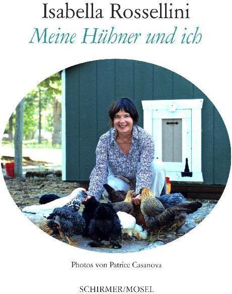 Image du produit Meine Hühner und ich (Allemand, Isabella Rossellini, Patrice Casanova, 2017)