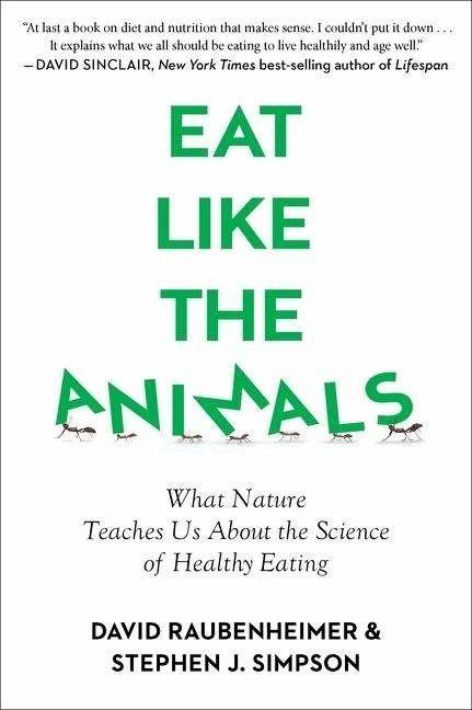 Produktbild Eat Like the Animals (Englisch, David Raubenheimer, Stephen Simpson, 2021)