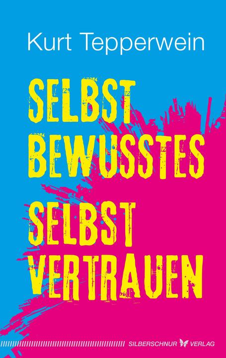 Image du produit Selbstbewusstes Selbstvertrauen (Allemand, Kurt Tepper wine, 2023)