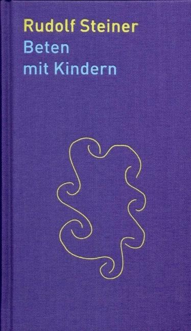 Image du produit Beten mit Kindern (Allemand, Rudolf Steiner, Taja Bon, 2021)