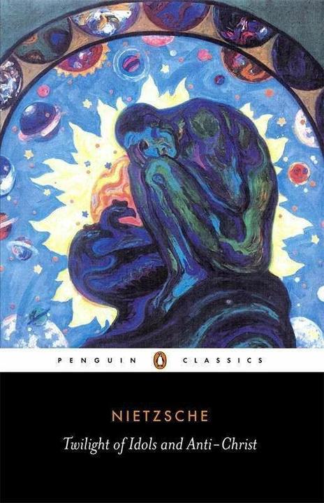Produktbild Twilight of Idols and Anti-Christ (Friedrich Nietzsche, R. J. Hollingdale, Englisch)