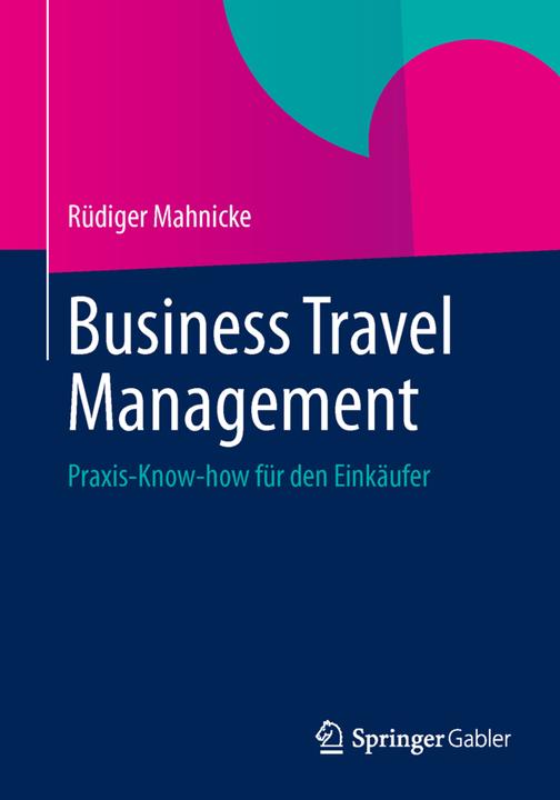 Produktbild Business Travel Management (Deutsch, Rüdiger Mahnicke, 2013)