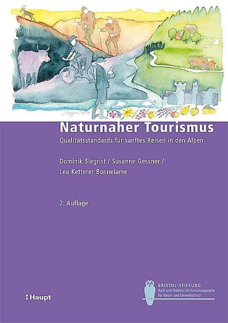 Actual product image Naturnaher Tourismus (German, Susanne Gessner, Dominik Siegrist, Lea Ketterer Bonnelame, 2019)