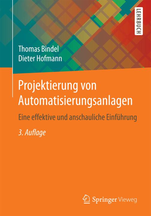 Actual product image Projektierung von Automatisierungsanlagen (German, Dieter Hofmann, Thomas Bindel, 2017)