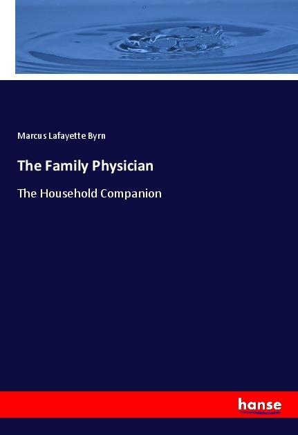 Image du produit The Family Physician (Allemand, Marcus Lafayette Byrn, 2019)