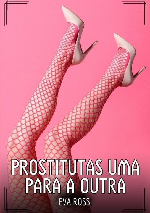 Immagine prodotto Prostitutas uma para a outra (Portoghese, Eva Rossi, 2024)