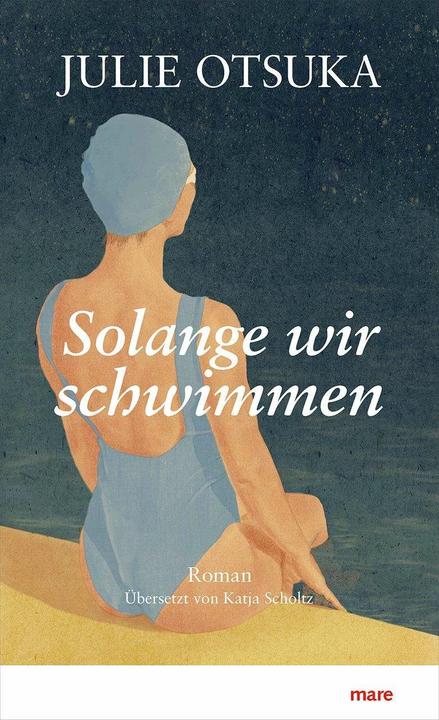 Produktbild Solange wir schwimmen (Deutsch, Julie Otsuka, 2023)