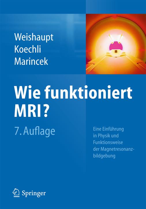 Image du produit Wie funktioniert MRI? (Allemand, Dominik Weishaupt, Borut Marincek, Victor D. Köchli, 2014)