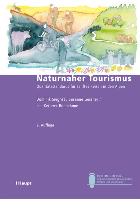 Actual product image Naturnaher Tourismus (German, Susanne Gessner, Dominik Siegrist, Lea Ketterer Bonnelame, 2019)