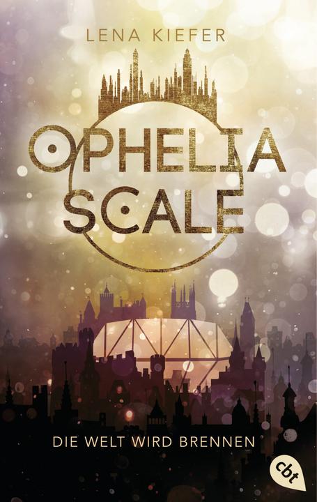 Produktbild Ophelia Scale - Die Welt wird brennen (Lena Kiefer, Deutsch)