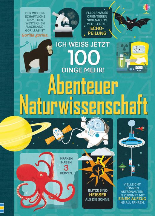 Immagine prodotto Ich weiss jetzt 100 Dinge mehr! Abenteuer Naturwissenschaft (Tedesco, Alex Frith, 2017)