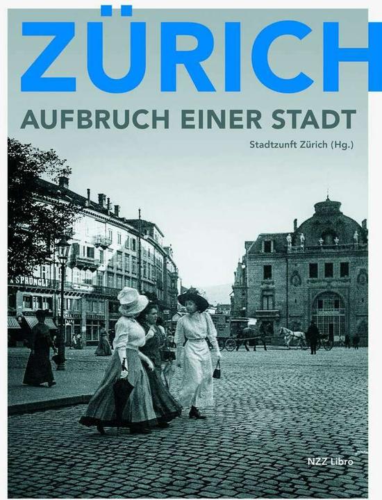 Actual product image Zürich Aufbruch einer Stadt (German, Zurich City Guild, 2018)