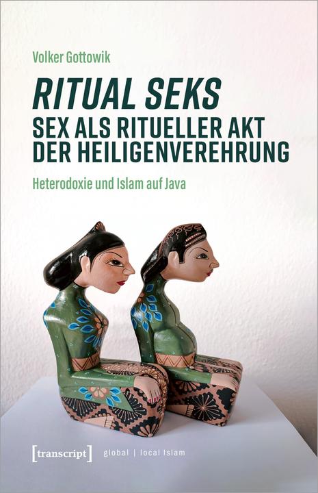 Produktbild Ritual seks - Sex als ritueller Akt der Heiligenverehrung (Deutsch, Volker Gottowik, 2023)