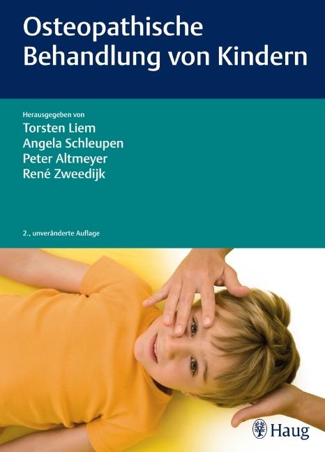 Osteopathische Behandlung von Kindern (Deutsch, Torsten Liem, Peter Altmeyer, Angela Schleupen, René Zweedijk, 2012)