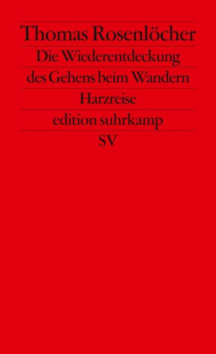 Produktbild Die Wiederentdeckung des Gehens beim Wandern (Deutsch, Thomas Rosenlöcher, 1991)