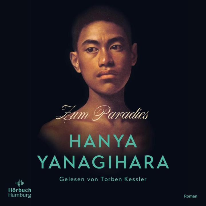 Produktbild Zum Paradies (Stephan Kleiner, Hanya Yanagihara, Torben Kessler, Deutsch)