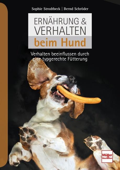 Actual product image Ernährung & Verhalten beim Hund (German, Sophie Strodtbeck, 2021)