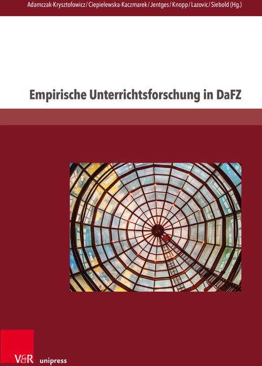 Produktbild Empirische Unterrichtsforschung in DaFZ (Deutsch, Sabine Jentges, Luiza Ciepielewska-Kaczmarek, Sylwia Adamczak-Krysztofowicz, Eva Knopp, Milica Lazovic, 2023)
