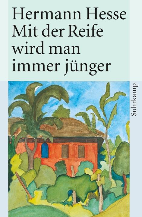Actual product image Mit der Reife wird man immer jünger (German, Hermann Hesse, 2010)