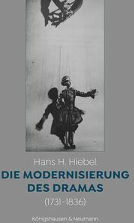 Produktbild Die Modernisierung des Dramas (1731 - 1836) (Deutsch, Hans H. Hiebel, 2024)